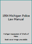 Unknown Binding 1954 Michigan Police Law Manual Book