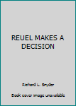 Paperback REUEL MAKES A DECISION Book