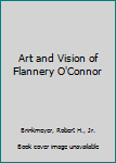 Hardcover Art and Vision of Flannery O'Connor Book