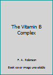 Hardcover The Vitamin B Complex Book