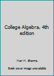 Unknown Binding College Algebra, 4th edition Book