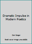 Textbook Binding Dramatic Impulse in Modern Poetics Book