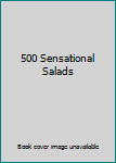 Paperback 500 Sensational Salads Book