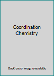 Hardcover Coordination Chemistry Book