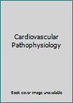 Paperback Cardiovascular Pathophysiology Book