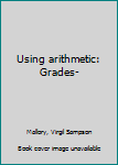 Using arithmetic: Grades-