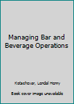 Hardcover Managing Bar and Beverage Operations Book
