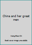 Paperback China and her great men Book