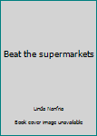 Unbound Beat the supermarkets Book