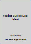 Paperback Foodist Bucket List: Maui Book