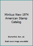 Hardcover Minkus New 1974 American Stamp Catalog Book