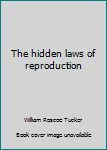 Unknown Binding The hidden laws of reproduction Book