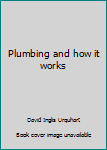 Hardcover Plumbing and how it works Book