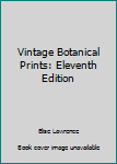Vintage Botanical Prints: Eleventh Edition