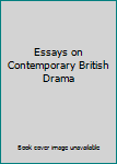 Paperback Essays on Contemporary British Drama Book