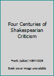 Mass Market Paperback Four Centuries of Shakespearian Criticism Book