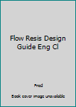 Hardcover Flow Resis Design Guide Eng Cl Book