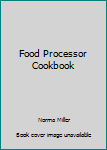 Hardcover Food Processor Cookbook Book