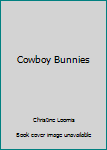 Paperback Cowboy Bunnies Book