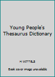 Hardcover Young People's Thesaurus Dictionary Book
