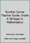 Ring-bound Number Corner Teacher Guide, Grade K (Bridges in Mathematics) Book