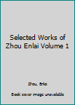 Paperback Selected Works of Zhou Enlai Volume 1 Book