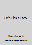 Paperback Let's Plan a Party Book