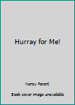 Hardcover Hurray for Me! Book