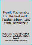 Hardcover Merrill, Mathematics For The Real World Teacher Edition, 1982 ISBN: 0675057418 Book