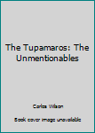 Hardcover The Tupamaros: The Unmentionables Book