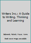 Hardcover Writers Inc.: A Guide to Writing, Thinking and Learning Book