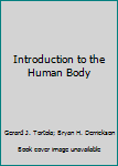Paperback Introduction to the Human Body Book