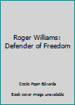 Hardcover Roger Williams: Defender of Freedom Book