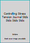 Hardcover Controlling Stress Tension Journal Stds Stds Stds Stds Book