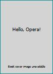 Board book Hello, Opera! Book