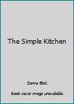Spiral-bound The Simple Kitchen Book