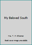 My Beloved South