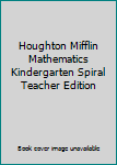 Unknown Binding Houghton Mifflin Mathematics Kindergarten Spiral Teacher Edition Book