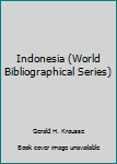 Hardcover Indonesia (World Bibliographical Series) Book