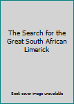 The Search for the Great South African Limerick