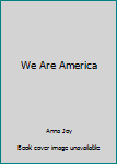 Paperback We Are America Book