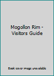 Paperback Mogollon Rim - Visitors Guide Book