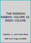 THE MIDRASH RABBAH: VOLUME 10: INDEX VOLUME
