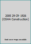 Paperback 2005 29 Cfr 1926 (OSHA Construction) Book