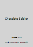 Paperback Chocolate Soldier Book