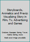 Paperback Storyboards, Animatics and Previz: Visualizing Story in Film, Tv, Advertising and Games Book