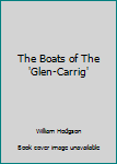 Paperback The Boats of The 'Glen-Carrig' Book