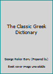 Hardcover The Classic Greek Dictionary Book