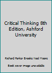 Paperback Critical Thinking 8th Edition, Ashford University Book