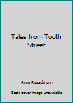 Hardcover Tales from Tooth Street Book